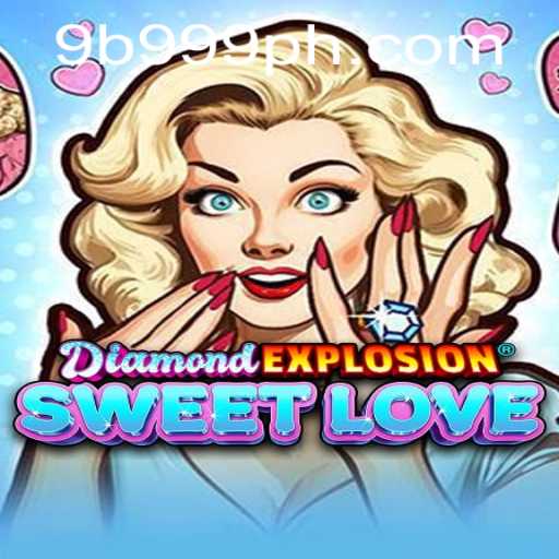 Discover the Thrills of DiamondExplosionSweetLove: An Immersive Gaming Experience